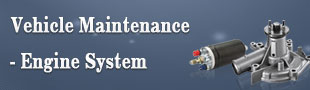 Vehicle Maintenance - Engine System